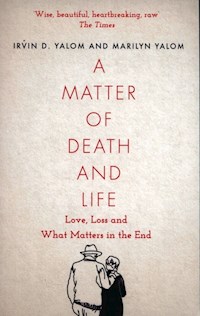 A Matter of Death and Life - Yalom Marilyn, Yalom Irvin - książka