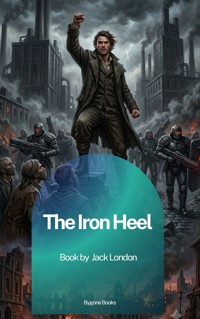 The Iron Heel - Jack London - ebook + audiobook