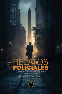 Relatos policiales - Diego Ariel Grazioso - ebook