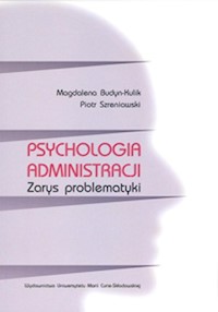 Psychologia administracji - Magdalena Budyn-Kulik - książka