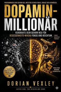 Dopamin-Millionär - Dorian Vexley - ebook
