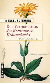 Das Vermächtnis des Konstanzer Kräuterbuchs - Marcel Rothmund - ebook