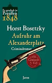Aufruhr am Alexanderplatz - Horst Bosetzky - ebook