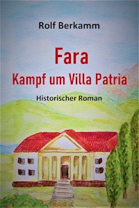 Fara - Kampf um Villa Patria - Rolf Berkamm - ebook