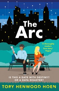The Arc - Tory Henwood Hoen - ebook