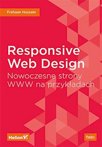 Responsive Web Design Nowoczesne strony WWW na przykładach - Frahaan Hussain - książka