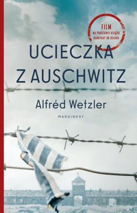 Ucieczka z Auschwitz - Alfred Wetzler - książka