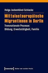 Mittelosteuropäische Migrantinnen in Berlin - Helga Jockenhövel-Schiecke - ebook