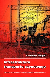 Infrastruktura transportu szynowego - Towpik Kazimierz - książka