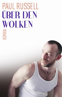 Über den Wolken - Paul Russell - ebook