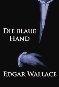 Die blaue Hand - Edgar Wallace - ebook
