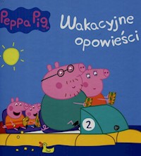 Świnka Peppa Wakacyjne opowieści -  - książka