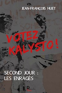 Votez Kalysto ! - Tome 2 - Jean-François Huet - ebook