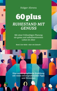 60 plus - Ruhestand mit Genuss - Holger Ahrens - ebook