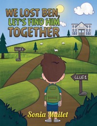 We Lost Ben, Let's Find Him Together - Sonia Mailet - ebook