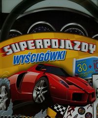 Superpojazdy Wyścigówki - zbiorowa praca - książka