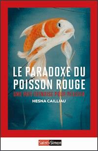 Le Paradoxe du poisson rouge - Hesna Cailliau - ebook