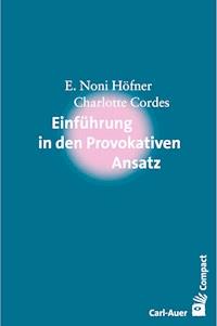 Einführung in den Provokativen Ansatz - E. Noni Höfner - ebook
