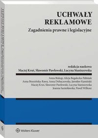 Uchwały reklamowe. Zagadnienia prawne i legislacyjne - Sławomir Pawłowski, Maciej Kruś, Lucyna Staniszewska - książka