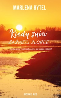 Kiedy znów zaświeci słońce - Marlena Rytel - książka