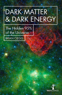 Dark Matter and Dark Energy - Clegg Brian - ebook