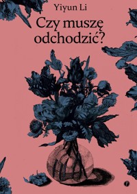 Czy muszę odchodzić - Li Yiyun - ebook + książka