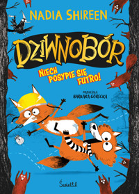 Niech posypie się futro! Dziwnobór. Tom 2 - Nadia Shireen - książka
