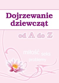 Dojrzewanie dziewcząt od A do Z - Ewa Stompor - książka