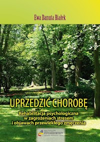 Uprzedzić chorobę. - Białek Ewa Danuta - książka