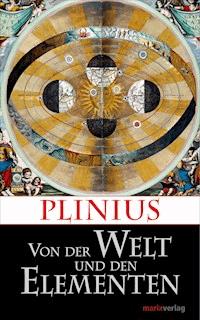 Von der Welt und den Elementen - Plinius - ebook