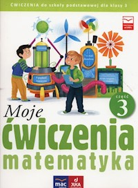 Moje ćwiczenia 3 Matematyka Część 3 - Opala Agnieszka, Parlicka Iza - książka