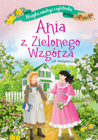 Klasyka młodego czytelnika Ania z Zielonego Wzgórza - Lucy Maud Montgomery - książka