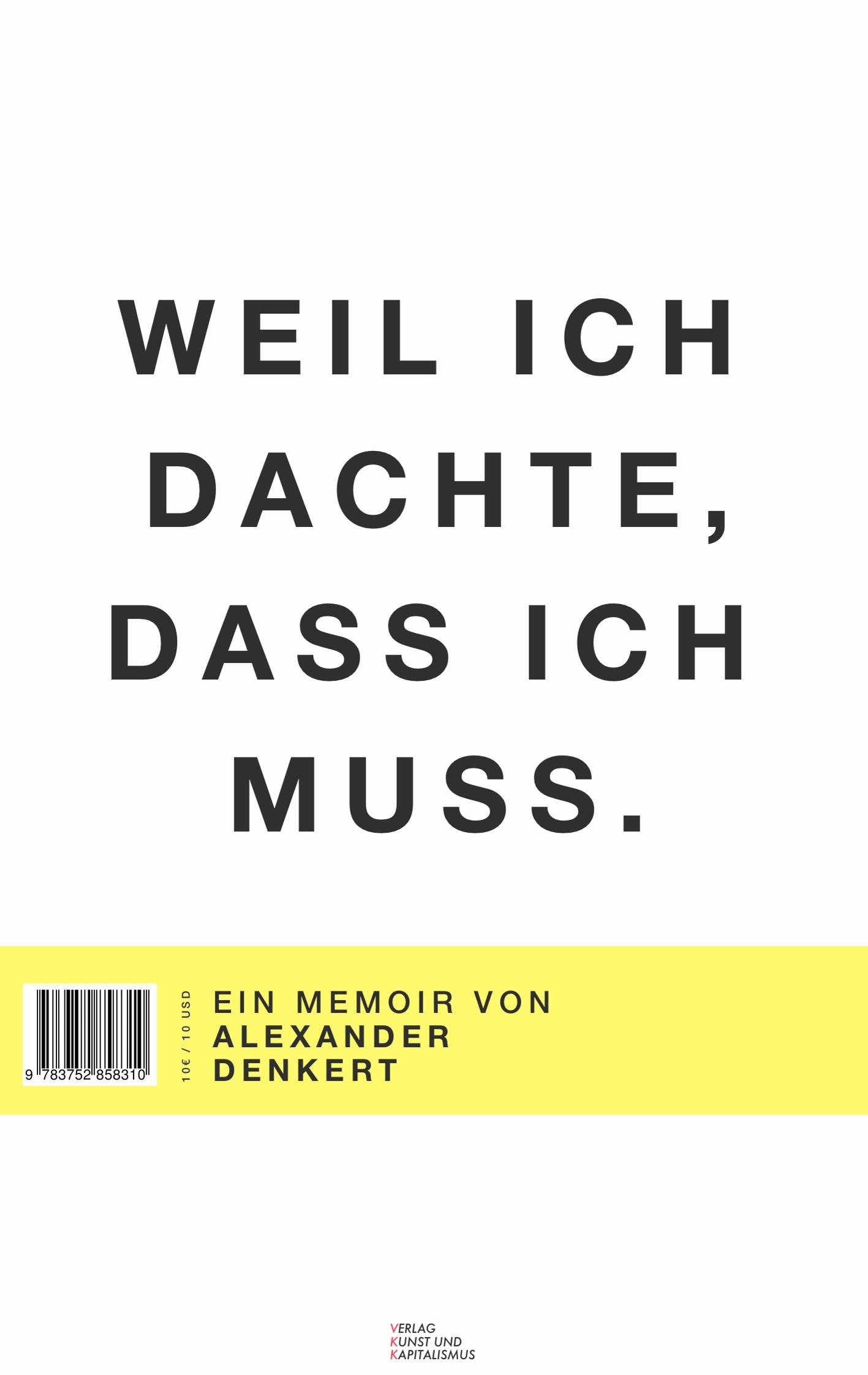 Weil ich dachte, dass ich muss