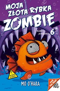 Moja złota rybka zombie - O'Hara Mo - książka