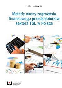 Metody oceny zagrożenia finansowego przedsiębiorstw sektora TSL w Polsce - Lidia Karbownik - książka