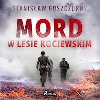 Mord w lesie kociewskim - Goszczurny Stanisław - ebook + audiobook