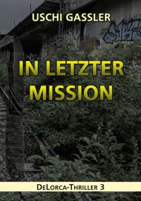 In letzter Mission - Uschi Gassler - ebook