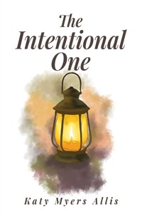 The Intentional One - Katy Myers Allis - ebook