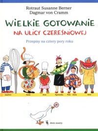 Wielkie gotowanie na ulicy Czereśniowej - von Cramm Dagmar - książka