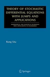 Theory of Stochastic Differential Equations with Jumps and Applications - Rong SITU - ebook