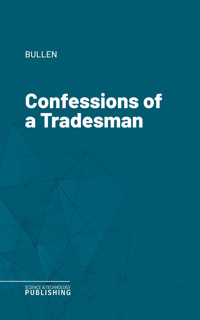 Confessions of a Tradesman - Bullen - ebook