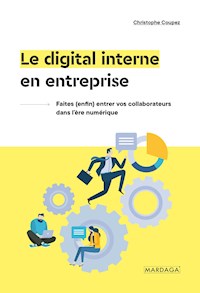 Le digital interne en entreprise - Christophe Coupez - ebook