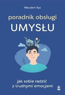 Poradnik obsługi umysłu - Nikodem Ryś - ebook + książka