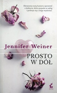 Prosto w dół - Jennifer Weiner - książka