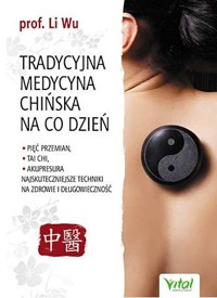 Tradycyjna medycyna chińska na co dzień - Li Wu - książka
