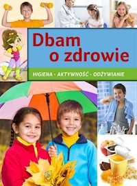 Dbam o zdrowie - - książka