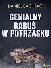 Genialny rabuś w potrzasku - Bachrach Daniel - ebook + audiobook