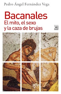 Bacanales - Pedro Ángel Fernández Vega - ebook