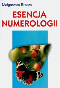 Esencja Numerologii - Brzoza Małgorzata - książka
