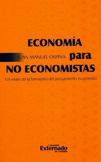 Economía para no economistas - Juan Manuel Ospina - ebook